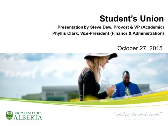 Students Union  Presentation by Steve Dew, Provost &amp; VP (Academic)  Phyllis Clark,