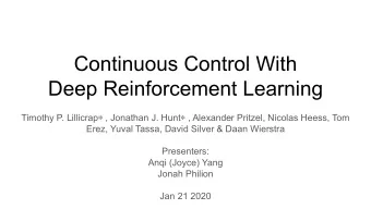 Continuous Control With  Deep Reinforcement Learning Timothy P. Lillicrap  , Jonathan J. Hunt