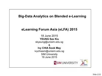 Big-Data Analytics on Blended e-Learning  eLearning Forum Asia (eLFA) 2015  18 June 2015  YEUNG Sze