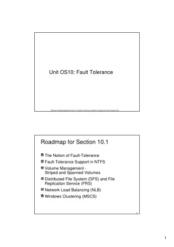 Roadmap for Section 10.1  The Notion of Fault-Tolerance  Fault-Tolerance Support in NTFS  Volume