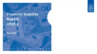 Financial Stability  Report  2020:1  May 2020  The coronavirus pandemic is increasing the  risks to