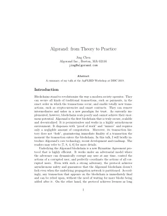 Algorand: from Theory to Practice  Jing Chen  Algorand Inc., Boston, MA 02116  jing@algorand.com