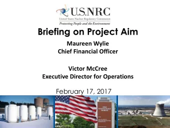 Briefing on Project Aim  Maureen Wylie  Chief Financial Officer  Victor McCree  Executive Director