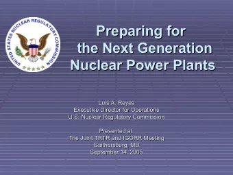 Preparing for  Preparing for  the Next Generation  the Next Generation  Nuclear Power Plants