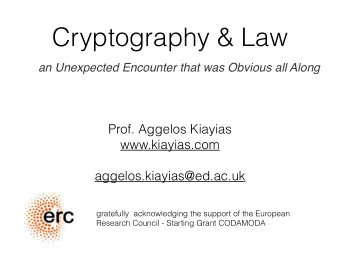 Cryptography &amp; Law  an Unexpected Encounter that was Obvious all Along  Prof. Aggelos Kiayias