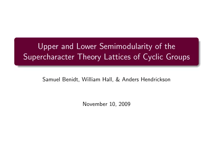 upper and lower semimodularity of the supercharacter