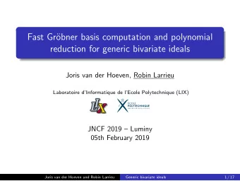 Fast Gr  obner basis computation and polynomial  reduction for generic bivariate ideals  Joris