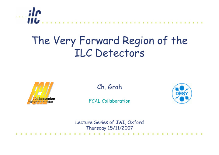 the very forward region of the ilc detectors