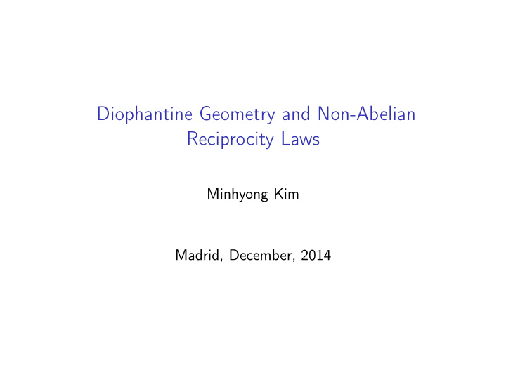 diophantine geometry and non abelian reciprocity laws