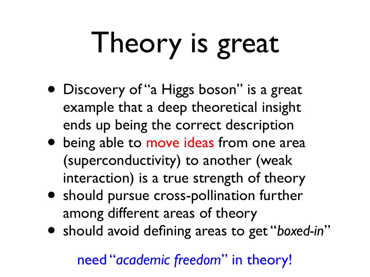 theory is great