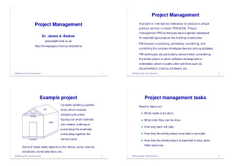 Project Management  Project Management  A project is a temporary endeavour to produce a unique