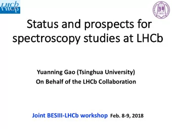 St  Status  us and pr  and prospect  pects f  for  sp  spectr  trosc  oscop  opy stu  tudies  s at