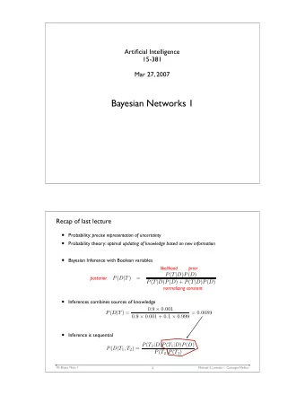 Bayesian Networks 1  Recap of last lecture  Probability: precise representation of uncertainty