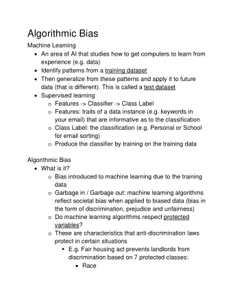 Algorithmic Bias  Machine Learning  An area of AI that studies how to get computers to learn