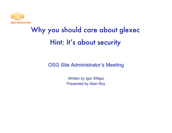 why you should care about glexec hint it s about security