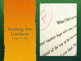 Teaching Arts  Luncheon  February 22, 2019  Your questions:  Does grading provide feedback  to help