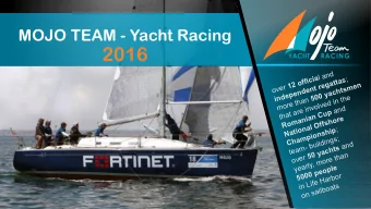 2016 over 12 officia l and independent regattas ; more than 500 yachtsmen  that are involved in the