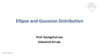 Ellipse and Gaussian Distribution  Prof. Seungchul Lee  Industrial AI Lab.  Coordinates  2