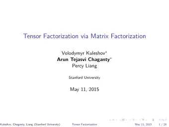Tensor Factorization via Matrix Factorization Volodymyr Kuleshov  Arun Tejasvi Chaganty   Percy