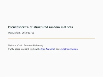 Pseudospectra of structured random matrices  Oberwolfach, 2019/12/13  Nicholas Cook, Stanford