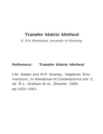 Transfer Matrix Method  G. Eric Moorhouse, University of Wyoming  Reference:  Transfer Matrix