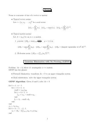 Norms  Norm is a measure of size of a vector or matrix.  Typical vector norms: Let v = [ v 1 , v