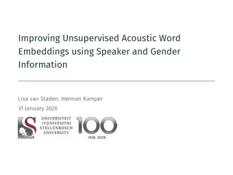 Improving Unsupervised Acoustic Word  Embeddings using Speaker and Gender  Information  Lisa van