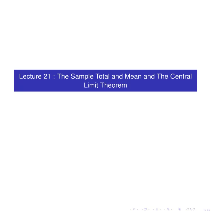 lecture 21 the sample total and mean and the central