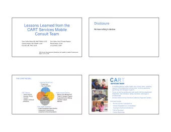 Lessons Learned from the  CART Services Mobile  We have nothing to disclose.  Consult Team  Gerri