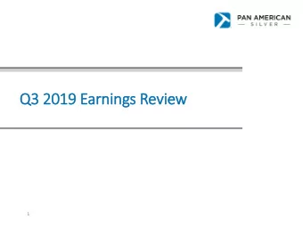 Q3 2019 Earnings Review  1  Cautionary  ry Note  Non-GAAP Measures This presentation of Pan