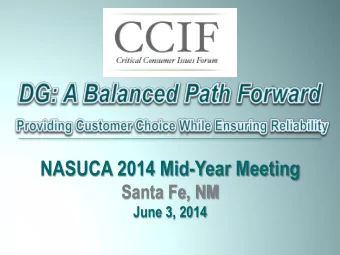 NASUCA 2014 Mid-Year Meeting  Santa Fe, NM  June 3, 2014  To engage state commissioners,