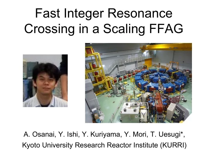 fast integer resonance crossing in a scaling ffag