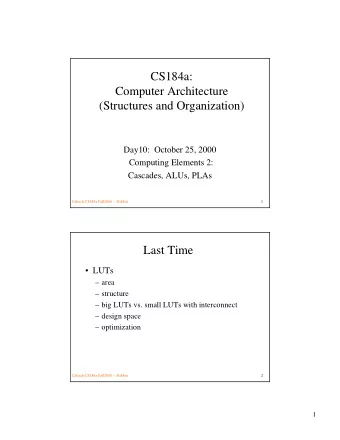CS184a:  Computer Architecture  (Structures and Organization)  Day10:  October 25, 2000  Computing