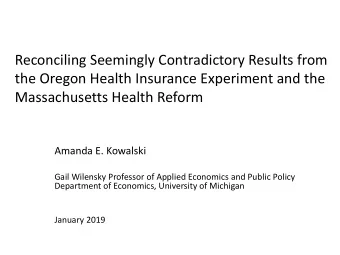 Reconciling Seemingly Contradictory Results from  the Oregon Health Insurance Experiment and the