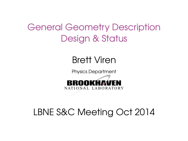 general geometry description design status brett viren