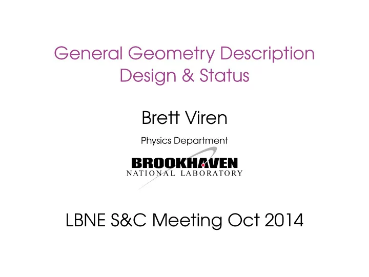 general geometry description design status brett viren
