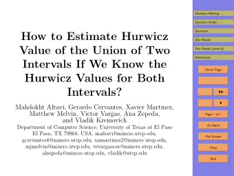 How to Estimate Hurwicz  Our Result  Value of the Union of Two  Our Result (cont-d)  References