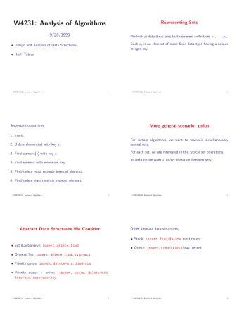 W4231: Analysis of Algorithms  Representing Sets  9/28/1999 We look at data structures that