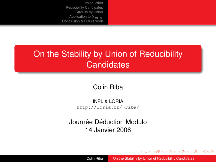 on the stability by union of reducibility candidates