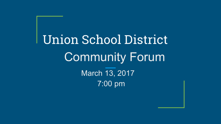 union school district community forum