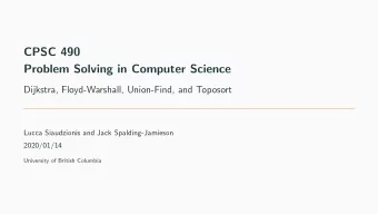 CPSC 490  Problem Solving in Computer Science  Dijkstra, Floyd-Warshall, Union-Find, and Toposort