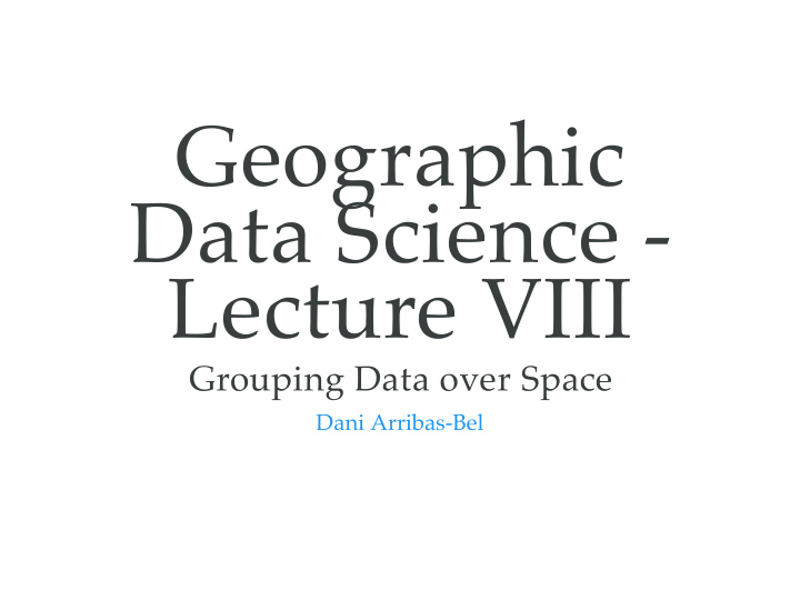 geographic data science lecture viii