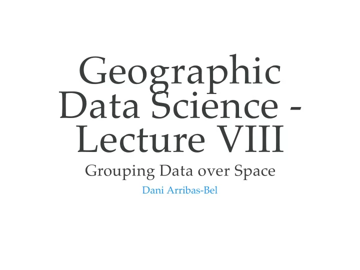 geographic data science lecture viii