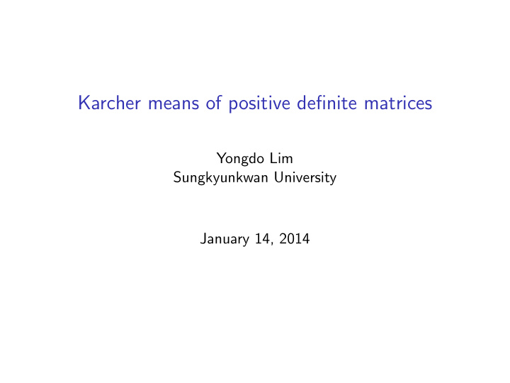 karcher means of positive definite matrices
