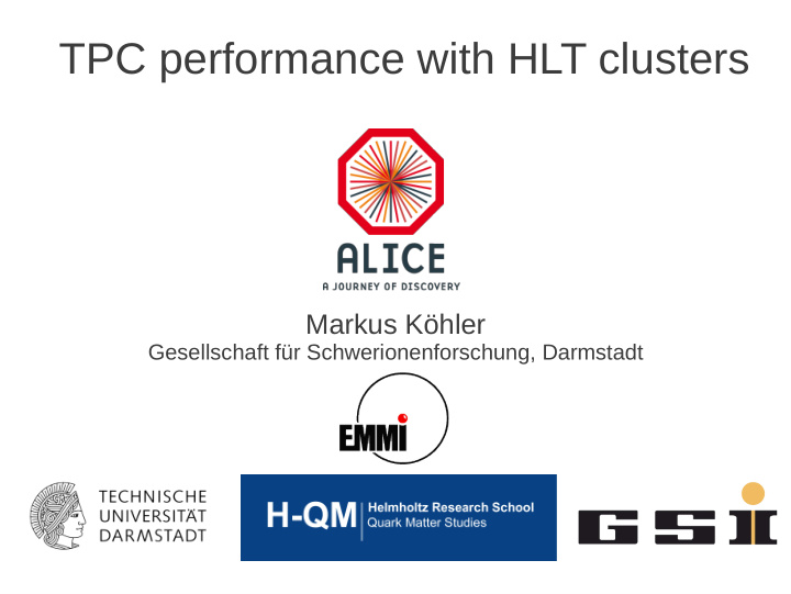 tpc performance with hlt clusters