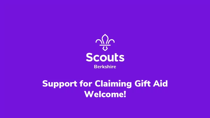 support for claiming gift aid welcome