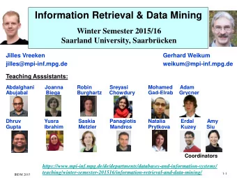 Information Retrieval &amp; Data Mining  Winter Semester 2015/16  Saarland University, Saarbrcken