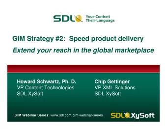 GIM Strategy #2: Speed product delivery  Extend your reach in the global marketplace  Howard