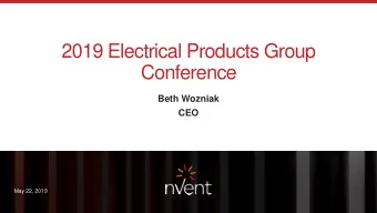 2019 Electrical Products Group  Conference  Beth Wozniak  CEO  May 22, 2019  Forward-Looking