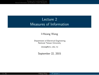 Lecture 2  Measures of Information  I-Hsiang Wang  Department of Electrical Engineering  National